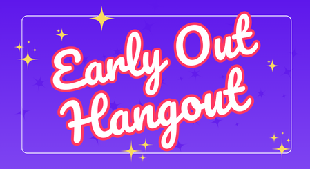 Early Out Hangout Print (449 x 245 px)